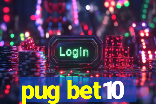 pug bet10